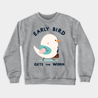 Early Bird Gets The Worm Crewneck Sweatshirt